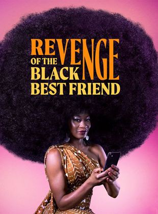 Revenge of the Black Best Friend saison 1 poster